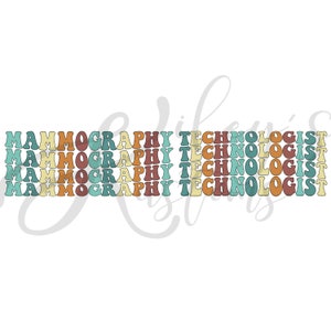 Puede incluir: Un diseño gráfico con el texto "Mammography Technologist" repetido cuatro veces en una fuente de estilo retro. El texto está en varios tonos de marrón, amarillo, azul y verde.