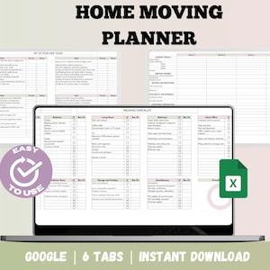 May include: A laptop screen displaying a home moving planner with six tabs, including a packing checklist, set up your new home, and moving details. The planner is labeled "Easy to Use" and is available for instant download. The text "GOOGLE | 6 TABS | INSTANT DOWNLOAD" is displayed at the bottom of the screen.