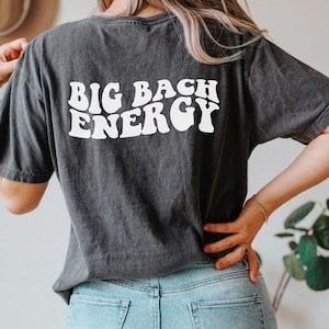 Bridal Party Tees, Big Bach Energy Shirt, Bachelorette Party T-Shirts, Comfort Color Shirts, Bach Tees, Custom Bachelorette Party