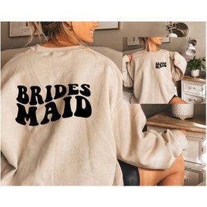 Custom Bridesmaid Sweatshirt, Bridesmaid Crewneck, Gift For Bridal Party, Custom Bridesmaid Gift, Maid of Honor Crewneck Sweatshirt