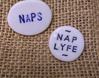 Naps or Nap Lyfe ~ Handmade Ceramic Pin ~ Handmade Brooch ~ Ceramic Accessories ~  Sleepy Pin ~  Nap Time Pin ~Rest is Radical -  Self Care