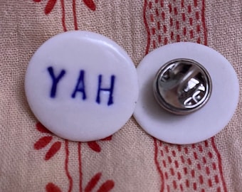 YAH~ Handmade Ceramic Pin ~ Handmade Brooch ~ Optimistic Positive Yes Pin ~  Motivation - Confidence - 90s Aesthetic