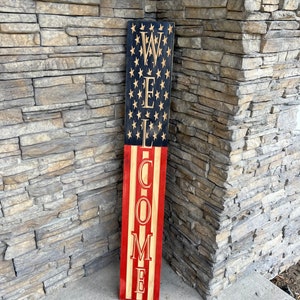 Welcome American Flag Porch Sign, 4 ft tall Patriotic Front Door Entrance Sign, Engraved 3D welcome sign, Stained wood decor, custom painted