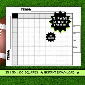 May include: A printable football squares game board with a grid of squares, labeled with "TEAM:" and "Q1, Q2, Q3, FINAL". The text "5 PAGE BUNDLE printable" and "50 squares" are also visible. The bottom of the image reads "25 | 50 | 100 SQUARES ★ INSTANT DOWNLOAD ★".
