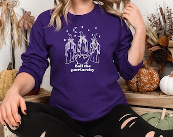 Boil the Patriarchy Sweatshirt, Fuck the Patriarchy, Smash the Patriarchy, Boil the Patriarchy, Halloween Sweatshirt, Halloween Shirt, Witch