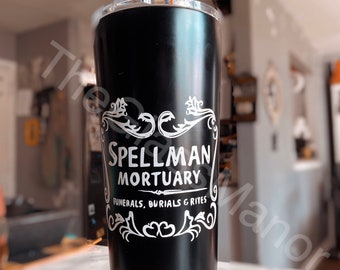 Spellman mortuary /Halloween tumbler/Sabrina/horror/witch