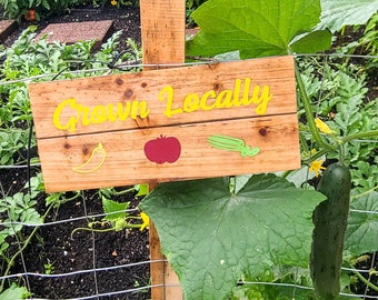 Custom Garden sign - "Grown locally"  made to order!  Garden decor, novelty gift, personalize your sanctuary!