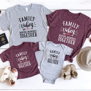 Family Vibes Making Memories Together Shirts, Travel Shirt, Family Matching Vacation Tshirt, Vacation Shirts, Family Trip T-shirt
