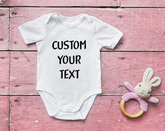 Custom Baby Onesi - Personalized Baby Onesi - Custom Text Onesi - Baby Shower Gift - Toddler Shirts - Your Design Here - Custom Your Text