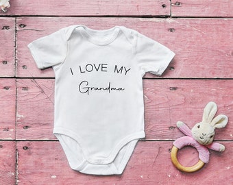 I Love My Grandma Baby  - Grandma  - Grandparents Baby Clothes - Gift For Baby