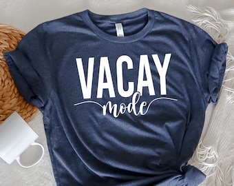 Vacay Mode Shirt, Urlaubsshirt, Urlaubs Shirts für Frauen, lustiges Reise-Shirt, Vacay Mode, Urlaubs-T-Shirts, Reisegeschenk, Urlaubs-T-Shirts, Frauen-Reise-Shirt