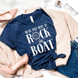 We're Just Here To Rock The Boat Shirt, Matching Group Cruise Tee, Funny Cruise Shirts, Birthday Cruise Cruising Boat Tshirt, Travel Shirts