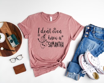 I Don't Even know a Samantha Shirt, Christmas Sweatshirt, Cute Christmas Tees, Christmas Family Shirt, Matching Family s
