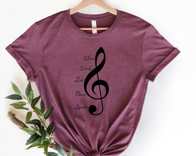 When words fail music speaks Music T-Shirt for Band Lovers, Treble Clef, Music Note Shirt, Musician Shirt,