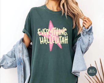 Everything Hallelujah Shirt, Hallelujah Tee, Christianity Jesus Tee Shirt, Faith Shirt,