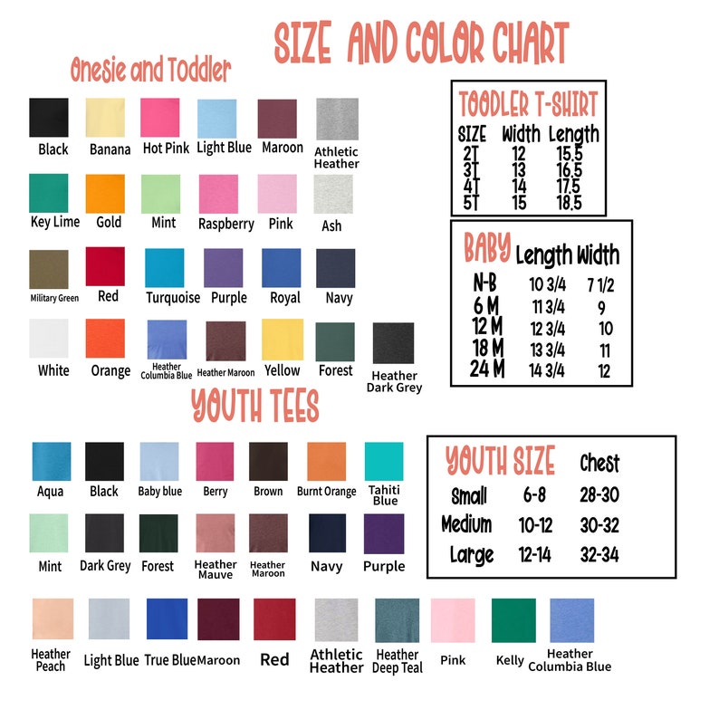 May include: Size and color chart for onesies, toddler t-shirts, baby clothes, and youth tees. The chart includes a variety of colors and sizes, as well as a list of the different types of clothing available.