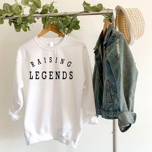 Raising legends crewneck sweatshirt,Raising Legends Shirt,Mothers Day gift | Legend shirt | Mom shirt | Mom crewneck