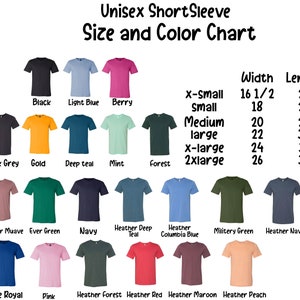 May include: A chart displaying a variety of unisex short-sleeve t-shirt colors, including black, light blue, and berry. The chart also lists sizes from x-small to 2xlarge, with corresponding width and length measurements in inches. The text "Unisex Short Sleeve Size and Color Chart" is at the top.
