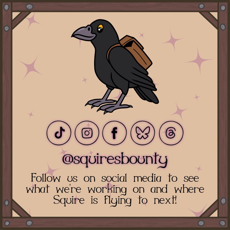 May include: Illustration of a black crow with a brown backpack, set against a tan background with star accents. Social media icons and the username @squiresbounty are featured, along with text inviting followers to see what's new.