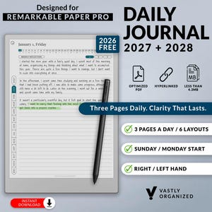 May include: A digital daily journal for Remarkable Paper Pro featuring 2026, 2027, and 2028 calendars. The interface includes hyperlinked tabs, a black stylus, and text stating Three Pages Daily. Clarity That Lasts, 3 Pages A Day, 6 Layouts, Sunday/Monday Start, and Right/Left Hand.