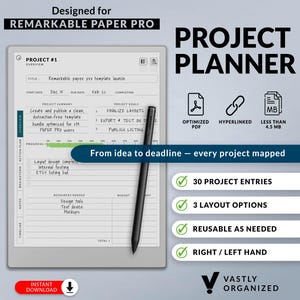 May include: A digital project planner for Remarkable Paper Pro, featuring a tablet with a project outline, a stylus, and the text "Project Planner." Includes 30 project entries, 3 layout options, and is reusable. The planner is designed for right and left-handed users.
