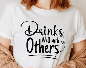 Drinks Well With Others SVG , Summer Svg,Day Drinking SVG,cut files ,Digital Download