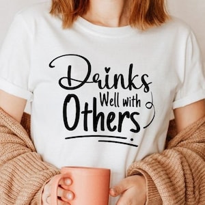 Drinks Well With Others SVG , Summer Svg,Day Drinking SVG,cut files ,Digital Download