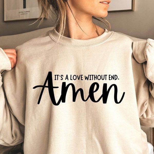 It's A Love With out End Amen SVG,Country Music Svg,cut files,Digital Download