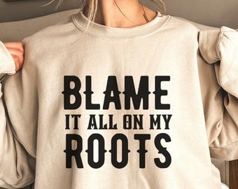 Blame it All on My Roots SVG: Country Girl Cut File (Digital Download)