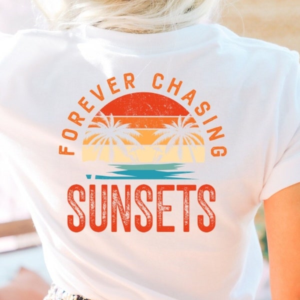 Forever Chasing Sunsets PNG ,Retro Summer Png,Beach life svg,Sunshine SVG,Sublimation Design,PNG Clipart, Shirt Design,Digital Download