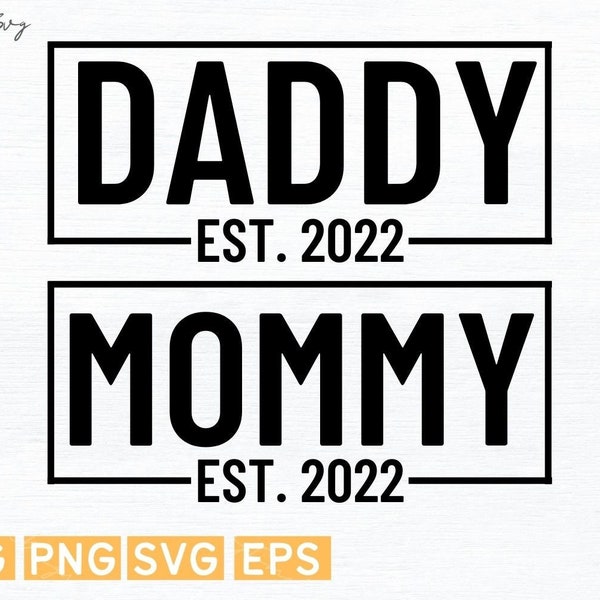 Mommy Daddy EST. 2022 SVG,Pregnancy Announcement,cut files,Digital Download