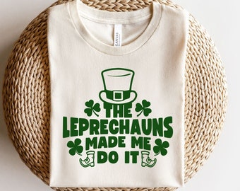 The Leprechauns Made Me Do It Svg,St Patricks Day Svg,Leprechaun Svg,Shamrock Svg,Lucky Svg,Clover Svg,cut files,Digital Download