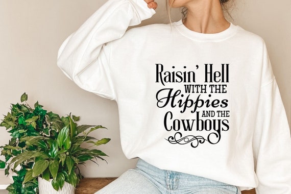 Raisin' Hell With the Cowboys and the Hippies Svgcountry - Etsy