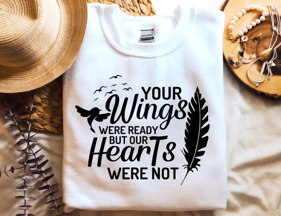 Your Wings Were Ready but Our Hearts Were Not Svgmemorial - Etsy