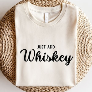 Just Add Whiskey SVG,Drinking Svg,Whiskey SVG,cut files,Digital Download