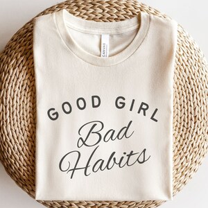 Good girl bad habits svg, girl svg,trendy svg,cut files,Digital Download