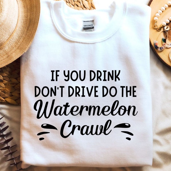 Watermelon Crawl svg,If You Drink Don't Drive Do The Watermelon Crawl svg,cut files ,Digital Download