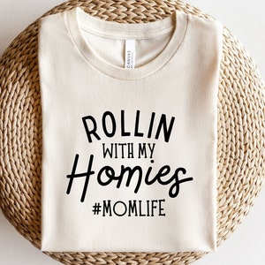 Rollin With My Homies Mom Svg,mom Svg,mother's Day Svg,funny Mom Saying