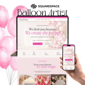 May include: A digital display of a website and a smartphone showcasing a balloon artist's services. The website and phone display a pink and white color scheme with the text "Balloon Artist" and "We create the feeling."