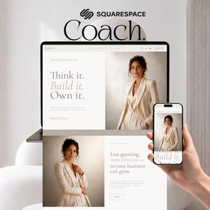 May include: A laptop and smartphone show a website with the text "Think it. Build it. Own it." and "Less guessing, more direction - so your business can grow." The website features a woman in a cream-coloured suit. The Squarespace logo is at the top.