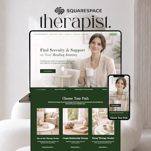 May include: A website design for a therapist, displayed on a laptop and smartphone. The website features the text "Find Serenity & Support on Your Healing Journey" and "Choose Your Path". The Squarespace logo is at the top.