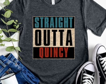 Straight Outta Quincy T-Shirt, Massachusetts Hometown Tee