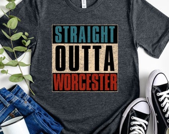 Straight Outta Worcester Shirt, Massachusetts Hometown Tee