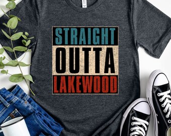 Straight Outta Lakewood T-Shirt, Lakewood Colorado Shirt