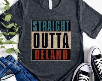 Straight Outta DeLand T-Shirt, Florida Hometown Tee