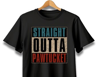 Straight Outta Pawtucket Rhode Island T-Shirt