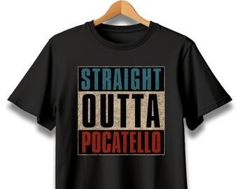 Straight Outta Pocatello T-Shirt, Idaho Hometown Pride