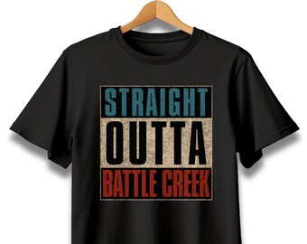 Straight Outta Battle Creek T-shirt, Michigan Hometown Pride