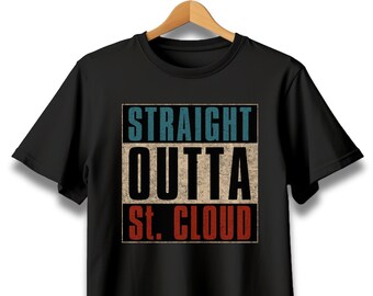 Straight Outta St. Cloud Minnesota Shirt
