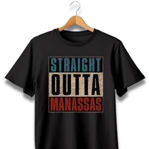 Straight outta Manassas, Manassas Virginia, Manassas VA, Manassas VA tshirt, Manassas Virginia tshirt, Manassas City shirt